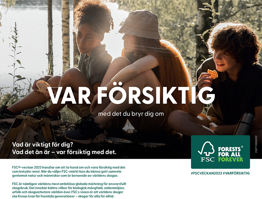FSC veckan 2023. Tre barn sitter i en skog. Ovanpå bilden ligger texten: "Var försiktig med det du bryr sig om", Vad är viktigt för dig. Vad det än är - var försiktig med det. Längst ner i höger hörn ligger FSC:s logga.